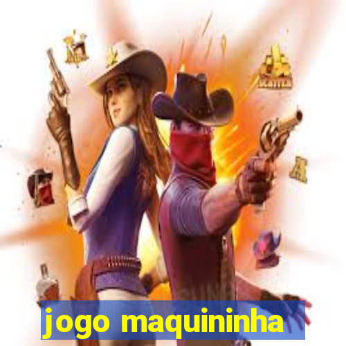 jogo maquininha